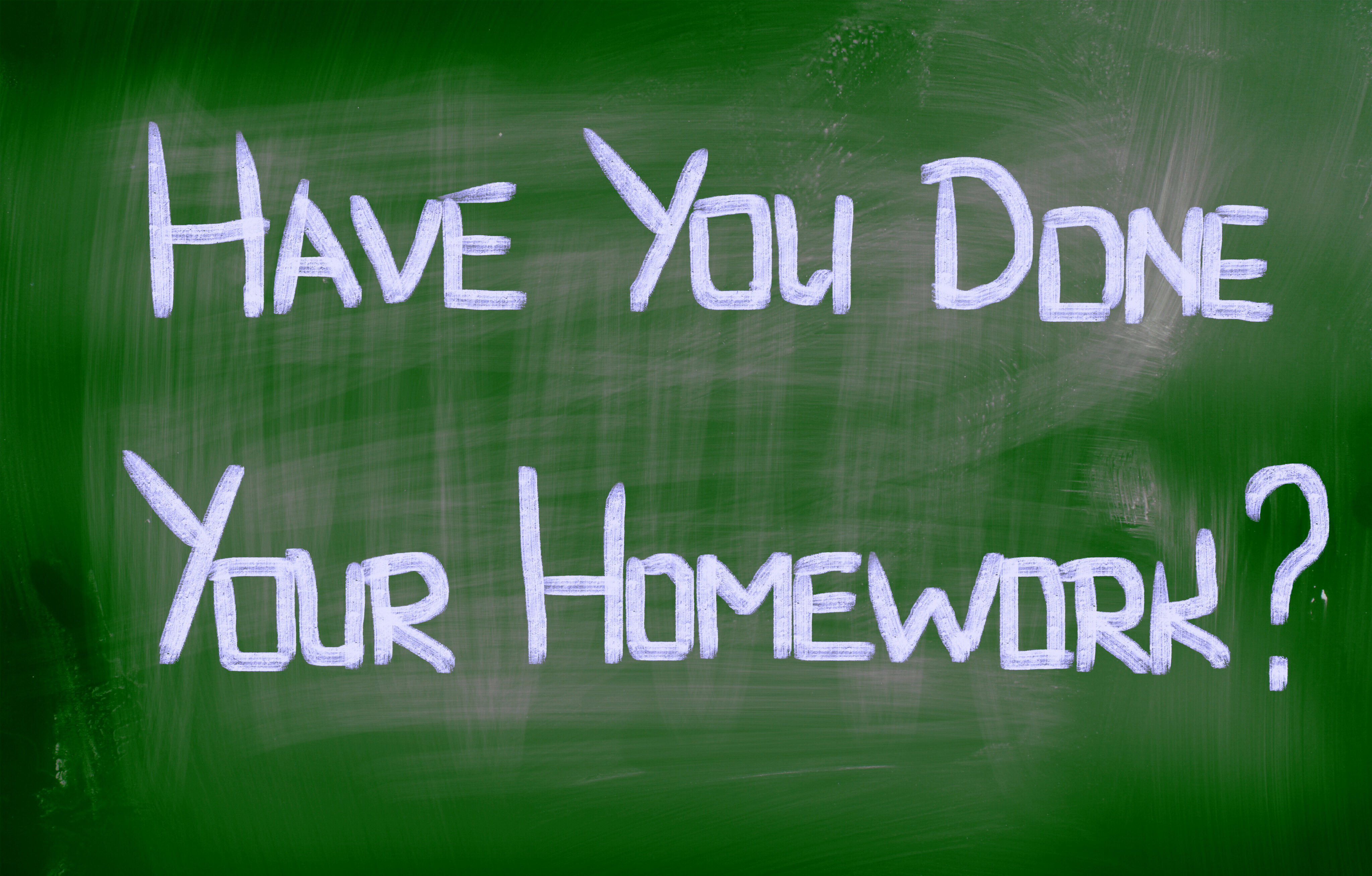 have you done your homework yet or already